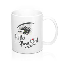 Load image into Gallery viewer, &quot;Hello Beautiful!&quot; 11 oz. Mug