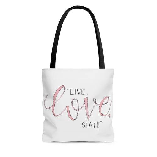 Live Love Slay Tote