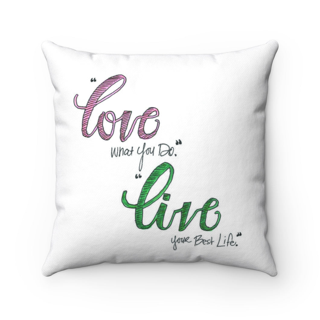 Live Your Best Life Spun Polyester Square Pillow