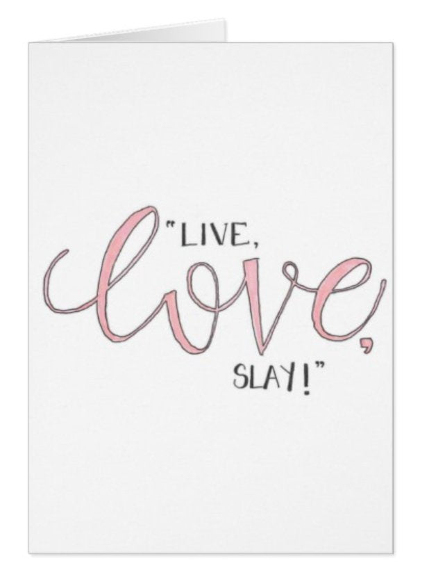 Live, Love, Slay!